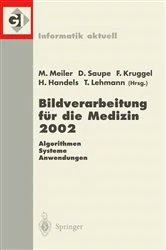 Book cover of Bildverarbeitung für die Medizin 2002 by Monika Meiler