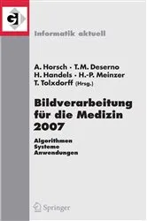 Book cover of Bildverarbeitung für die Medizin 2007 by Alexander Horsch