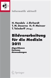 Book cover of Bildverarbeitung für die Medizin 2011 by Heinz Handels
