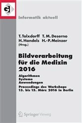 Book cover of Bildverarbeitung für die Medizin 2016 by Thomas Tolxdorff