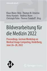 Book cover of Bildverarbeitung für die Medizin 2022 by Klaus Maier-Hein