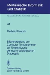 Book cover of Bildverarbeitung von Computer-Tomogrammen zur UnterstÃ¼tzung der neuroradiologischen Diagnostik by G. Henrich