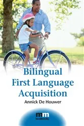 Book cover of Bilingual First Language Acquisition by Annick De Houwer