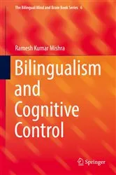 Book cover of Bilingualism and Cognitive Control by Ramesh Kumar Mishra