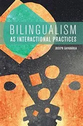 Book cover of Bilingualism as Interactional Practices by Joseph Gafaranga