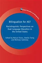 Book cover of Bilingualism for All? by Nelson Flores