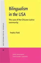 Book cover of Bilingualism in the USA by Fredric Field