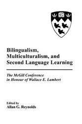 Book cover of Bilingualism, Multiculturalism, and Second Language Learning by Allan G. Reynolds