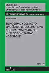 Book cover of Bilingueismo y contacto lingueístico en la comunidad de Gibraltar a partir del análisis contrastivo y de errores by Gerd Wotjak