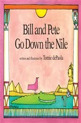 Book cover of Bill and Pete Go Down the Nile by Tomie dePaola