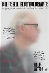 Book cover of Bill Frisell, Beautiful Dreamer by Philip Watson