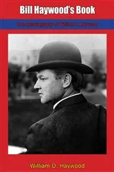 Book cover of Bill Haywood’s Book by William D. Haywood