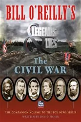 Book cover of Bill O'Reilly's Legends and Lies: The Civil War by David Fisher