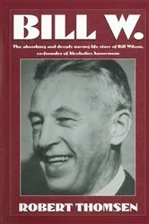 Book cover of Bill W by Robert Thomsen