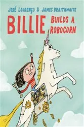 Book cover of Billie Builds a RoboCorn by José Avelino Gilles Lourenço