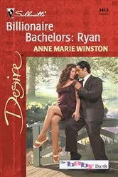 Book cover of Billionaire Bachelors: Ryan by Anne Marie Winston