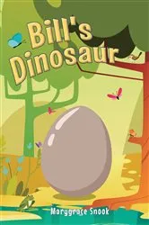 Book cover of Bill's Dinosaur by Marygrace Snook