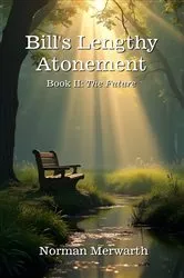Book cover of Bill's Lengthy Atonement by Norman Merwarth