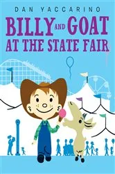 Book cover of Billy and Goat at the State Fair by Dan Yaccarino