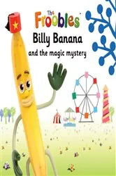 Book cover of Billy Banana and the magic mystery by Ella Davies
