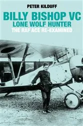 Book cover of Billy Bishop VC: Lone Wolf Hunter by Unknown
