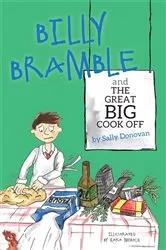 Book cover of Billy Bramble and The Great Big Cook Off by Sally Donovan