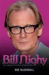 Book cover of Billy Nighy - The Unauthorised Biography by Sue Blackhall
