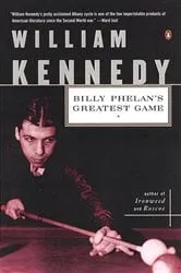 Book cover of Billy Phelan's Greatest Game by William Kennedy