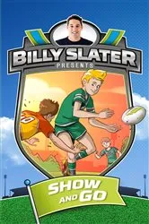 Book cover of Billy Slater 3: Show and Go by Patrick Loughlin