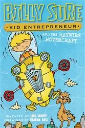 Book cover of Billy Sure Kid Entrepreneur and the Haywire Hovercraft by Luke Sharpe