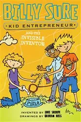 Book cover of Billy Sure Kid Entrepreneur and the Invisible Inventor by Luke Sharpe