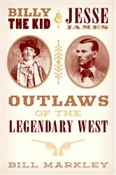 Book cover of Billy the Kid and Jesse James by Bill Markley