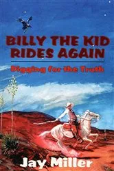 Book cover of Billy the Kid Rides Again by Jay Miller