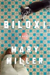 Book cover of Biloxi: A Novel by Mary Miller