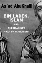 Book cover of Bin Laden, Islam, & America's New War on Terrorism by As'Ad Abukhalil