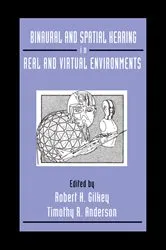 Book cover of Binaural and Spatial Hearing in Real and Virtual Environments by Robert Gilkey