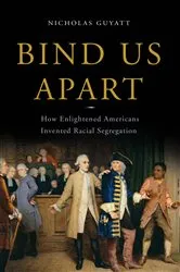 Book cover of Bind Us Apart by Nicholas Guyatt