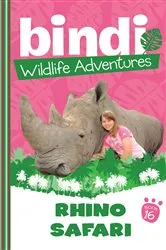 Book cover of Bindi Wildlife Adventures 16: Rhino Safari by Bindi Irwin