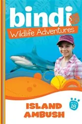 Book cover of Bindi Wildlife Adventures 18: Island Ambush by Bindi Irwin