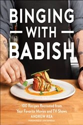 Book cover of Binging with Babish by Andrew Rea