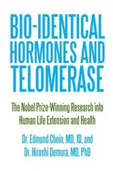 Book cover of Bio-Identical Hormones and Telomerase by Dr. Hiroshi Demura