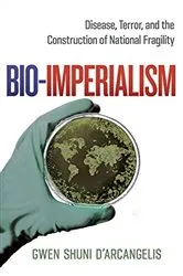 Book cover of Bio-Imperialism by Gwen Shuni D'Arcangelis