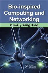 Book cover of Bio-Inspired Computing and Networking by Yang Xiao