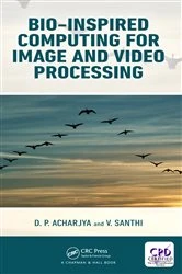 Book cover of Bio-Inspired Computing for Image and Video Processing by D. P. Acharjya