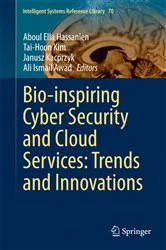 Book cover of Bio-inspiring Cyber Security and Cloud Services: Trends and Innovations by Aboul Ella Hassanien