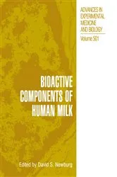 Book cover of Bioactive Components of Human Milk by David S. Newburg