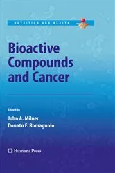 Book cover of Bioactive Compounds and Cancer by John A. Milner