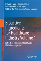 Book cover of Bioactive Ingredients for Healthcare Industry Volume 1 by Dibyajit Lahiri