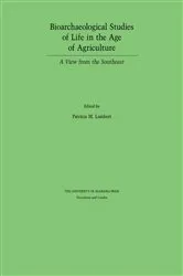 Book cover of Bioarchaeological Studies of Life in the Age of Agriculture by Patricia M. Lambert