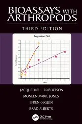 Book cover of Bioassays with Arthropods (3rd ed.) by Jacqueline L. Robertson